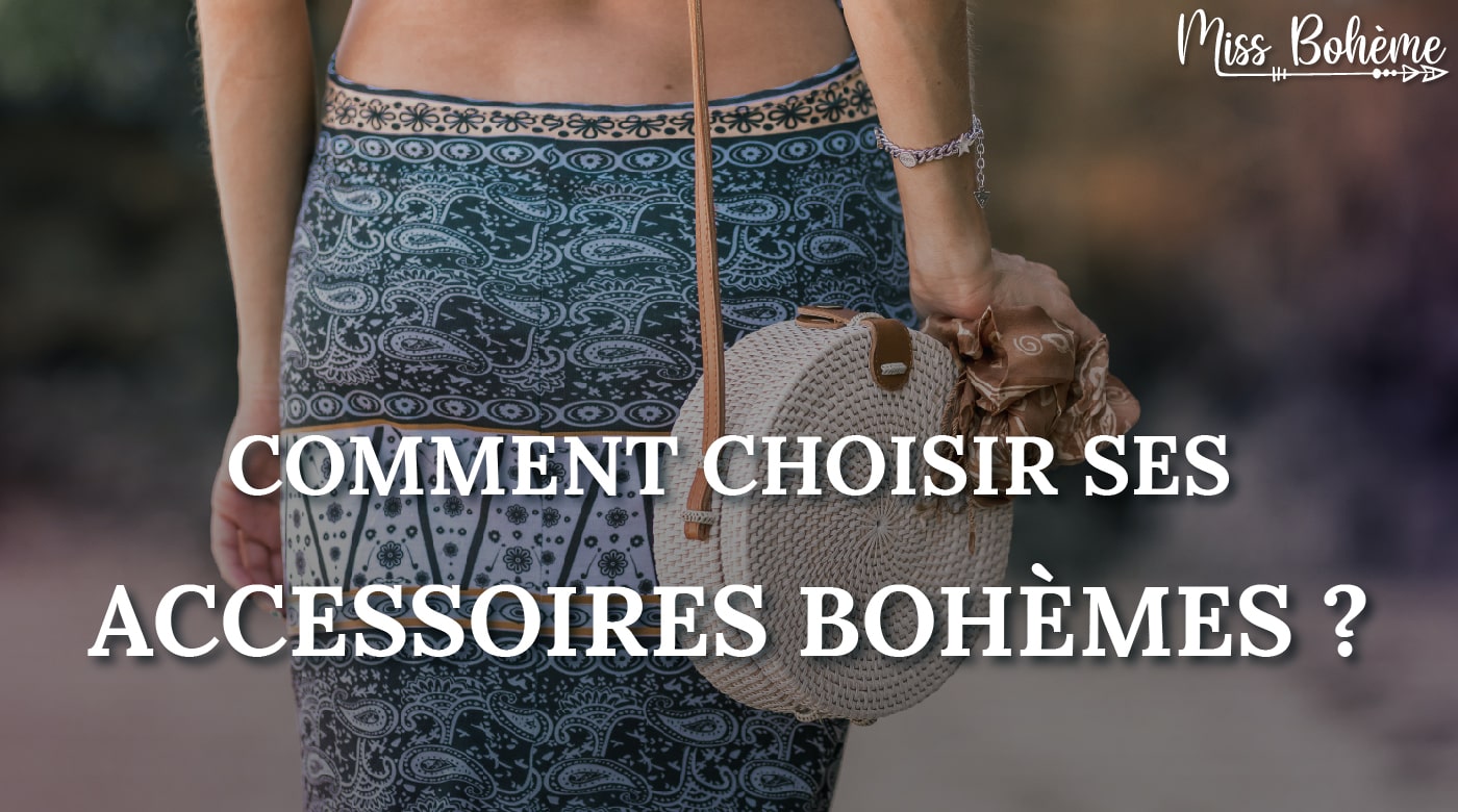 choisir accessoires bohèmes