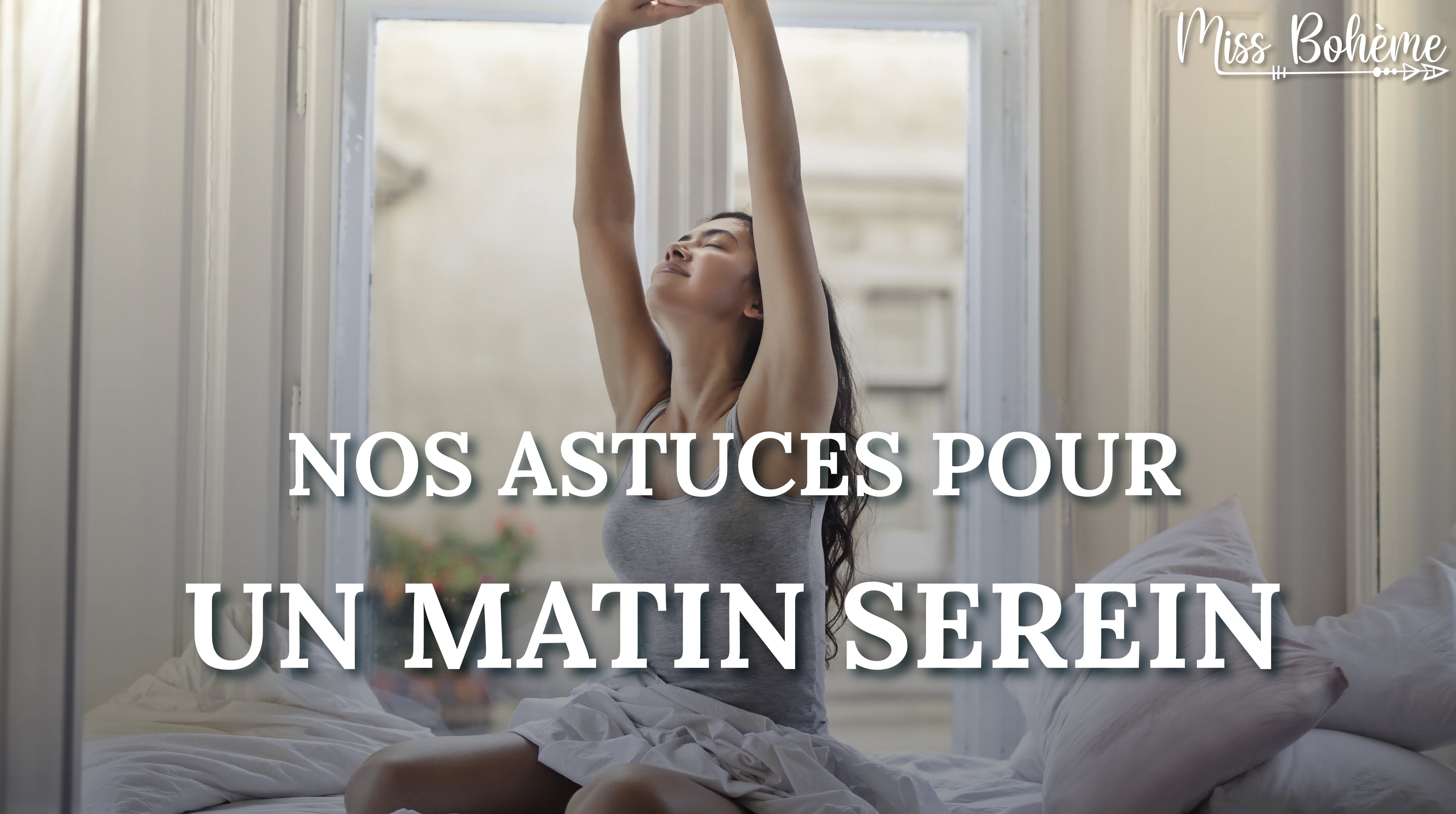astuces matin serein