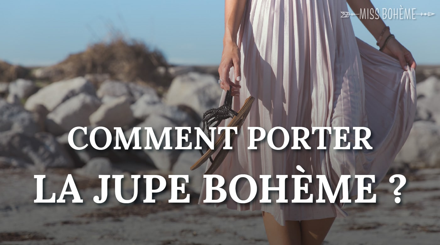 comment porter jupe boheme
